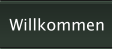 Willkommen